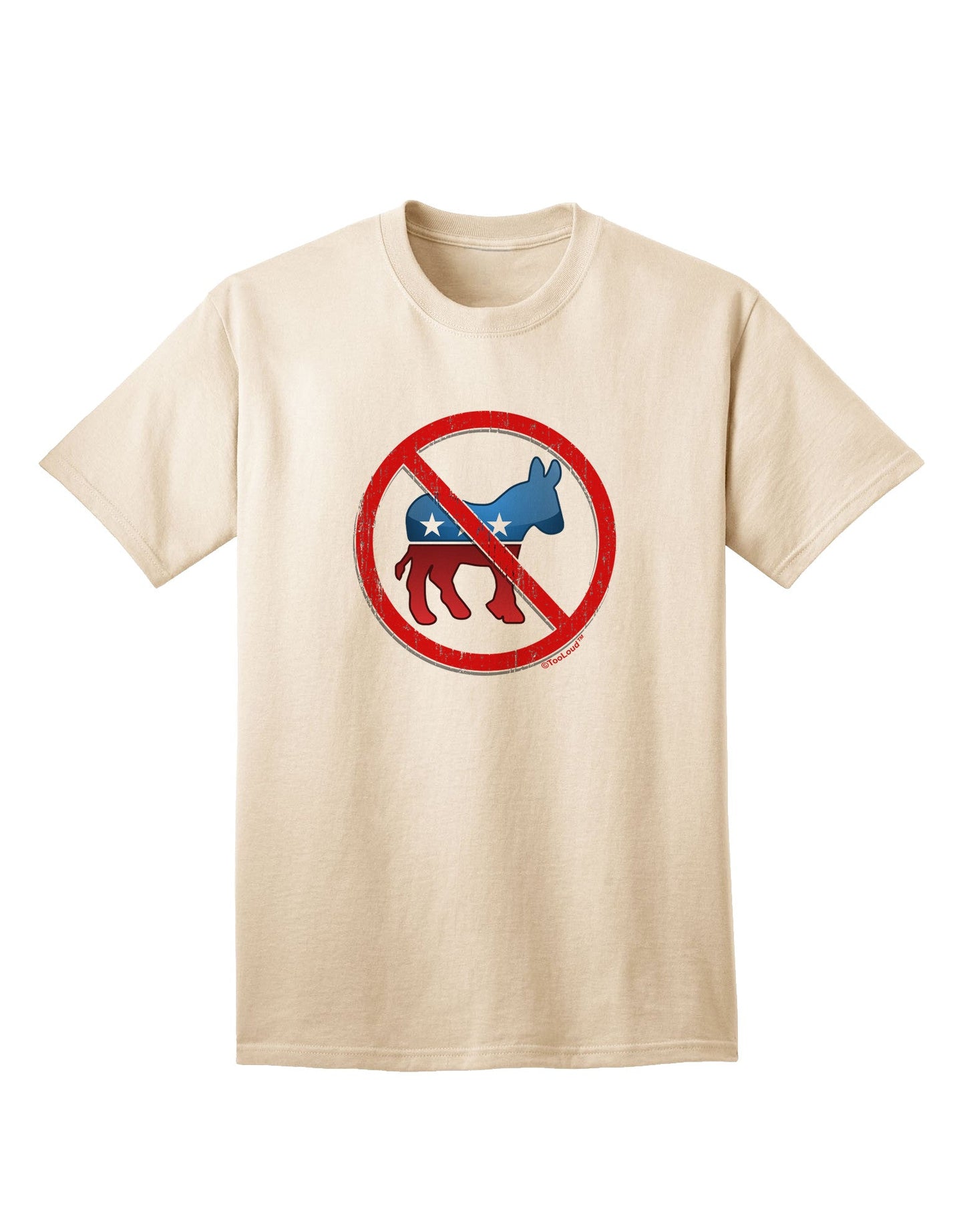 Distressed No Democrats Sign Premium Adult T-Shirt for Politically Engaged Individuals-Mens T-shirts-TooLoud-Natural-Small-Davson Sales