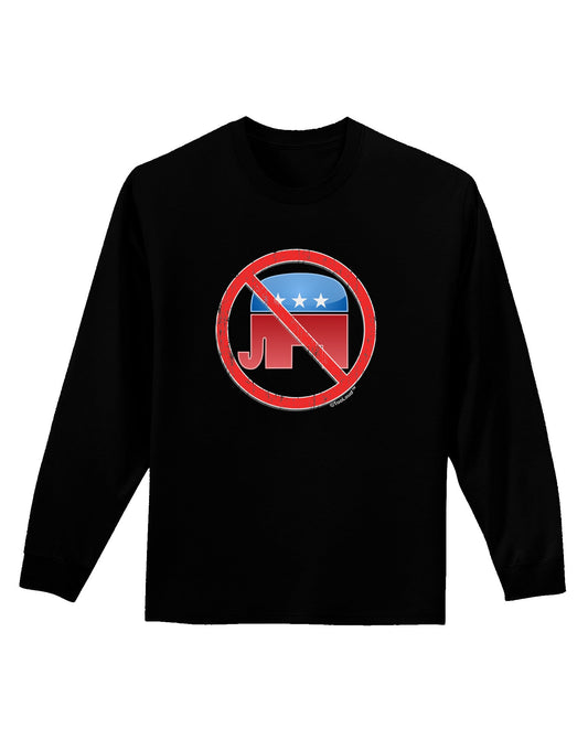 Distressed No Republicans Sign Adult Long Sleeve Dark T-Shirt-TooLoud-Black-Small-Davson Sales