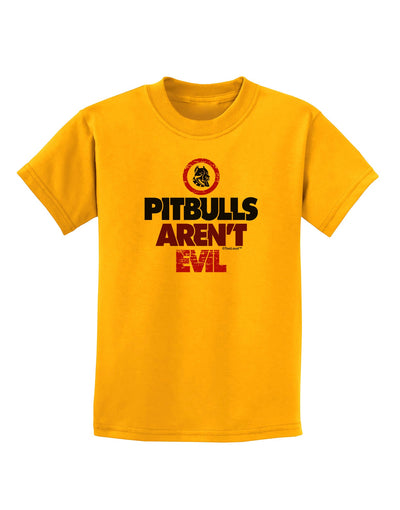 Distressed Pitbulls Aren't Evil Childrens T-Shirt-Childrens T-Shirt-TooLoud-Gold-X-Small-Davson Sales