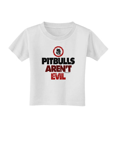 Distressed Pitbulls Aren't Evil Toddler T-Shirt-Toddler T-Shirt-TooLoud-White-2T-Davson Sales