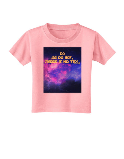 Do or Do Not Toddler T-Shirt-Toddler T-Shirt-TooLoud-Candy-Pink-2T-Davson Sales