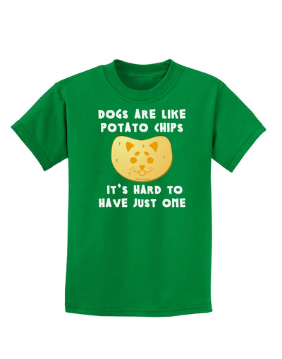 Dogs Are Like Potato Chips Childrens Dark T-Shirt-Childrens T-Shirt-TooLoud-Kelly-Green-X-Small-Davson Sales