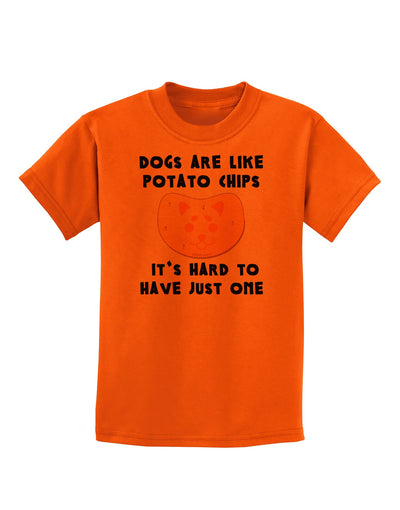 Dogs Are Like Potato Chips Childrens T-Shirt-Childrens T-Shirt-TooLoud-Orange-X-Small-Davson Sales