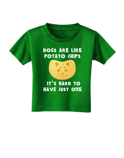 Dogs Are Like Potato Chips Toddler T-Shirt Dark-Toddler T-Shirt-TooLoud-Clover-Green-2T-Davson Sales