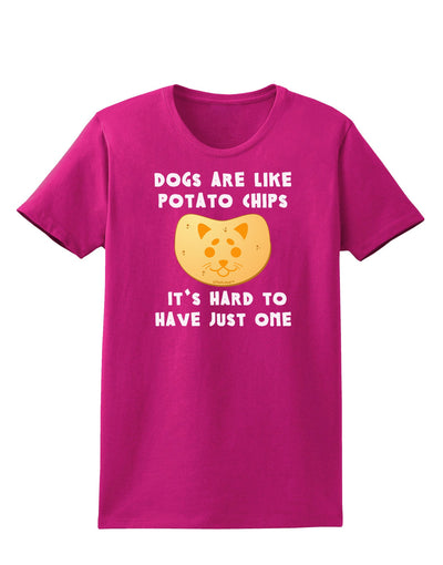 Dogs Are Like Potato Chips Womens Dark T-Shirt-TooLoud-Hot-Pink-Small-Davson Sales