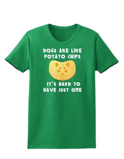 Dogs Are Like Potato Chips Womens Dark T-Shirt-TooLoud-Kelly-Green-X-Small-Davson Sales