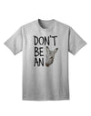 Don't Be An Ass Adult T-Shirt-unisex t-shirt-TooLoud-AshGray-Small-Davson Sales