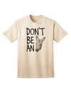 Don't Be An Ass Adult T-Shirt-unisex t-shirt-TooLoud-Natural-Small-Davson Sales