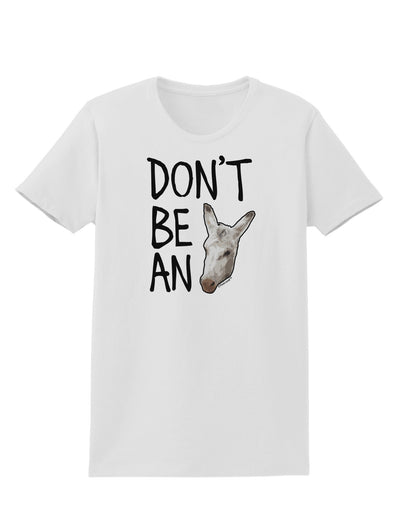 Don't Be An Ass Womens T-Shirt-Womens T-Shirt-TooLoud-White-X-Small-Davson Sales