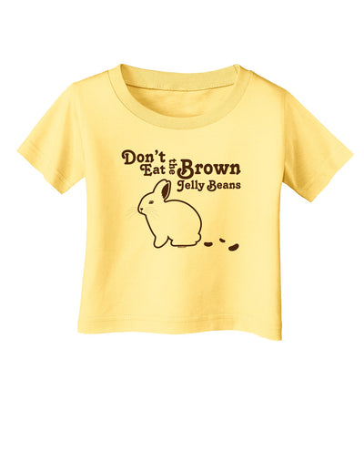 Dont Eat Brown Jellybeans Infant T-Shirt-Infant T-Shirt-TooLoud-Daffodil-Yellow-06-Months-Davson Sales