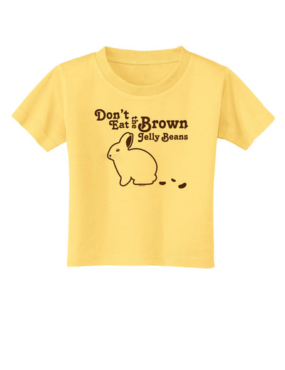 Dont Eat Brown Jellybeans Toddler T-Shirt-Toddler T-Shirt-TooLoud-Daffodil-Yellow-2T-Davson Sales