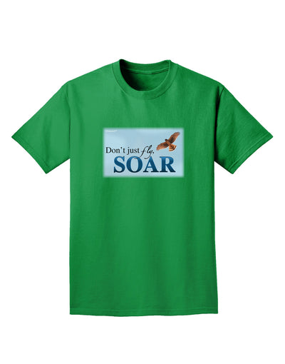 Don't Just Fly SOAR Adult Dark T-Shirt-Mens T-Shirt-TooLoud-Kelly-Green-Small-Davson Sales