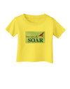 Don't Just Fly SOAR Infant T-Shirt-Infant T-Shirt-TooLoud-Yellow-06-Months-Davson Sales