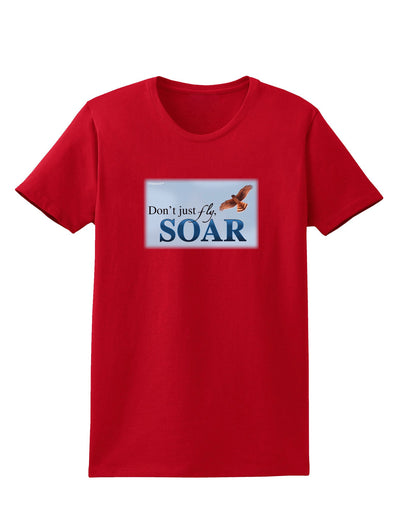 Don't Just Fly SOAR Womens Dark T-Shirt-TooLoud-Red-X-Small-Davson Sales