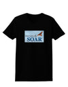 Don't Just Fly SOAR Womens Dark T-Shirt-TooLoud-Black-X-Small-Davson Sales