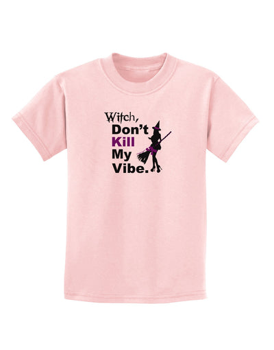 Don’t Kill My Vibe Childrens T-Shirt-Childrens T-Shirt-TooLoud-PalePink-X-Small-Davson Sales
