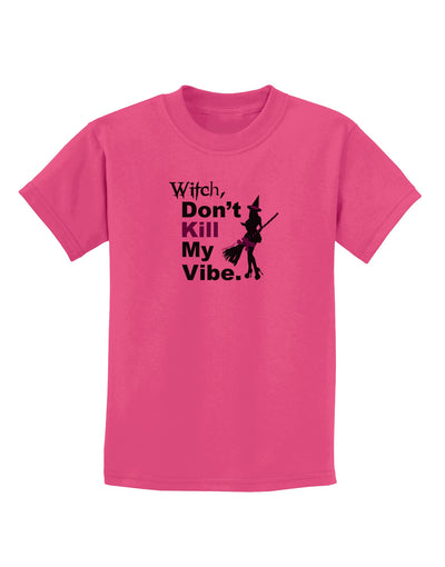 Don’t Kill My Vibe Childrens T-Shirt-Childrens T-Shirt-TooLoud-Sangria-X-Small-Davson Sales