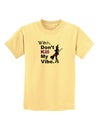 Don’t Kill My Vibe Childrens T-Shirt-Childrens T-Shirt-TooLoud-Daffodil-Yellow-X-Small-Davson Sales