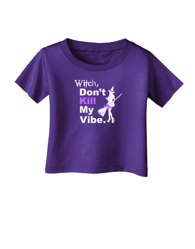 Don’t Kill My Vibe Infant T-Shirt Dark-Infant T-Shirt-TooLoud-Purple-06-Months-Davson Sales