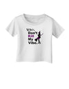 Don’t Kill My Vibe Infant T-Shirt-Infant T-Shirt-TooLoud-White-06-Months-Davson Sales