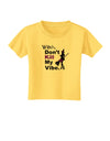 Don’t Kill My Vibe Toddler T-Shirt-Toddler T-Shirt-TooLoud-Yellow-2T-Davson Sales