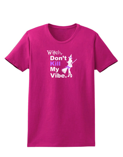 Don’t Kill My Vibe Womens Dark T-Shirt-TooLoud-Hot-Pink-Small-Davson Sales