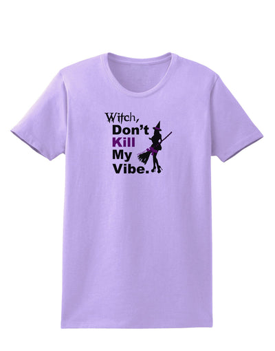 Don’t Kill My Vibe Womens T-Shirt-Womens T-Shirt-TooLoud-Lavender-X-Small-Davson Sales