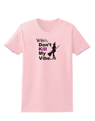 Don’t Kill My Vibe Womens T-Shirt-Womens T-Shirt-TooLoud-PalePink-X-Small-Davson Sales