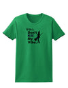 Don’t Kill My Vibe Womens T-Shirt-Womens T-Shirt-TooLoud-Kelly-Green-X-Small-Davson Sales