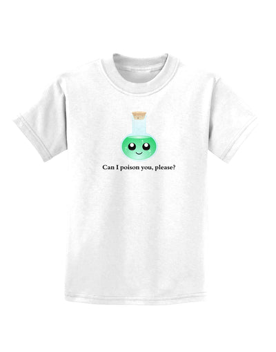 Don't Make Me Poison You Childrens T-Shirt-Childrens T-Shirt-TooLoud-White-X-Small-Davson Sales