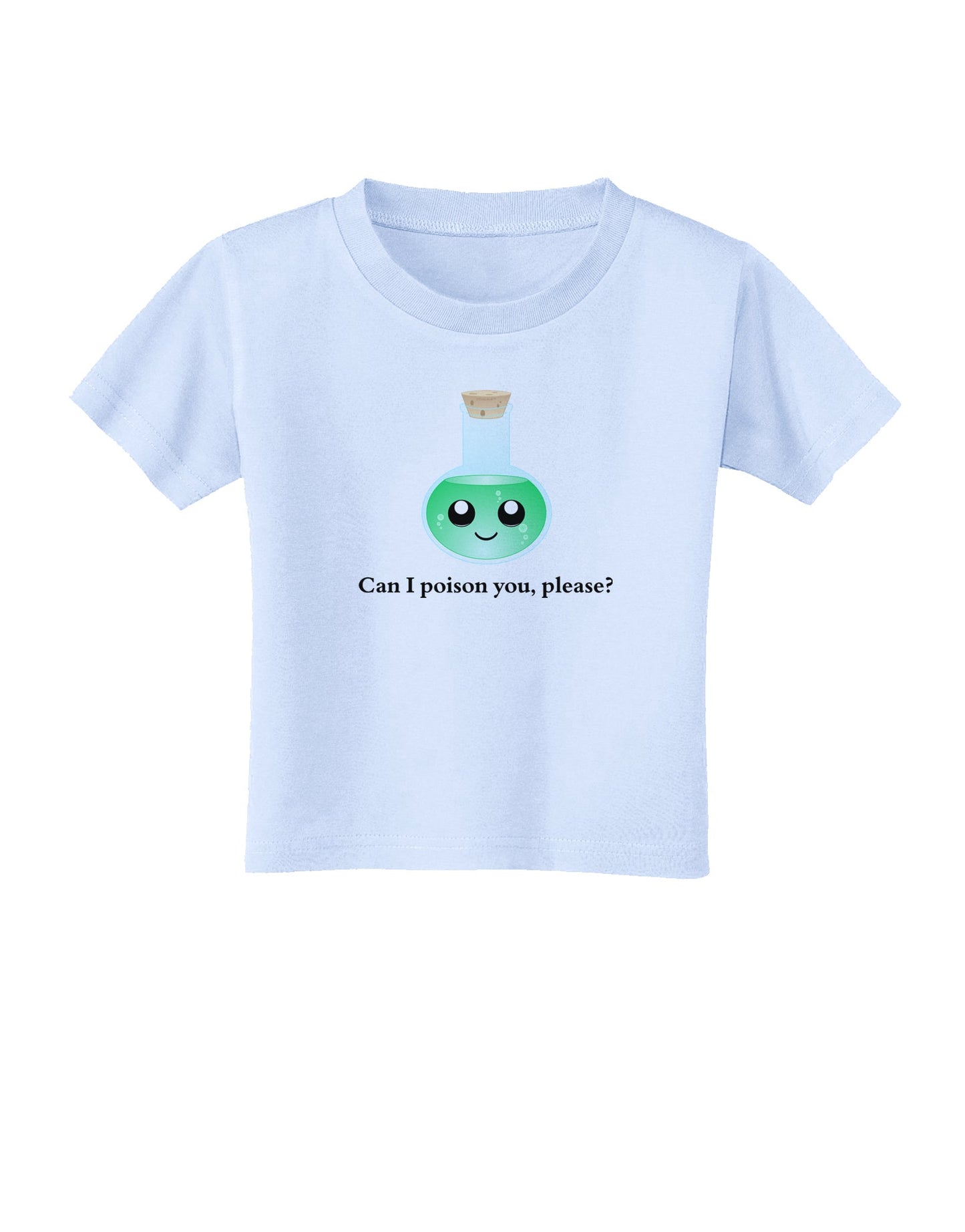 Don't Make Me Poison You Toddler T-Shirt-Toddler T-Shirt-TooLoud-Light-Blue-2T-Davson Sales