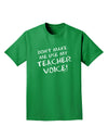 Don't Make Me Use My Teacher Voice Adult Dark T-Shirt-Mens T-Shirt-TooLoud-Kelly-Green-Small-Davson Sales