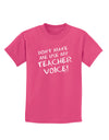 Don't Make Me Use My Teacher Voice Childrens Dark T-Shirt-Childrens T-Shirt-TooLoud-Sangria-X-Small-Davson Sales