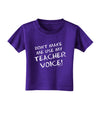 Don't Make Me Use My Teacher Voice Toddler T-Shirt Dark-Toddler T-Shirt-TooLoud-Purple-2T-Davson Sales