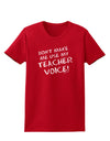 Don't Make Me Use My Teacher Voice Womens Dark T-Shirt-TooLoud-Red-X-Small-Davson Sales