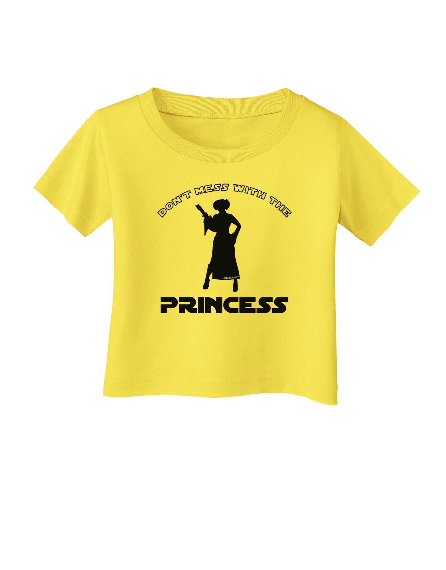 Don't Mess With The Princess Infant T-Shirt-Infant T-Shirt-TooLoud-Yellow-06-Months-Davson Sales