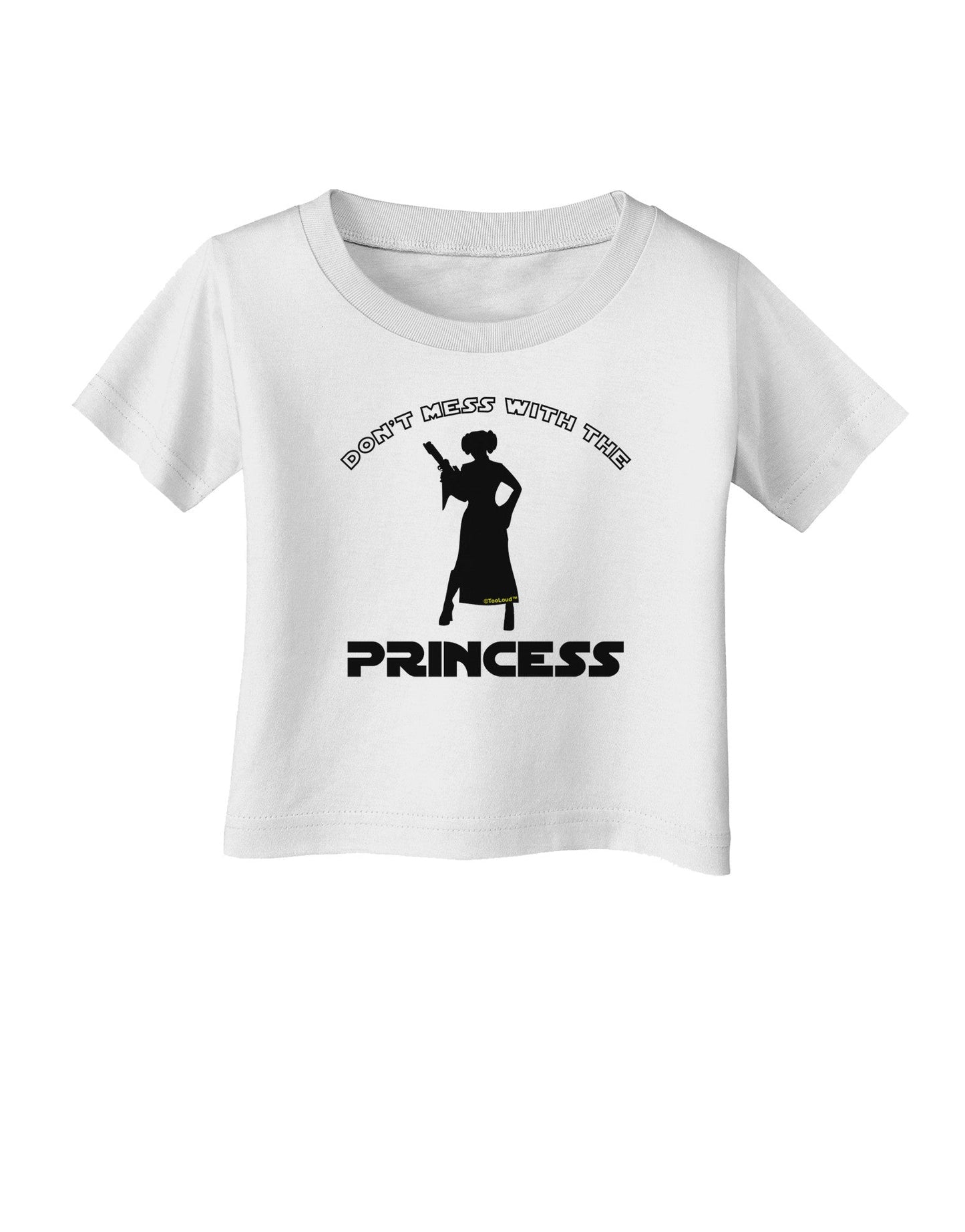 Don't Mess With The Princess Infant T-Shirt-Infant T-Shirt-TooLoud-White-06-Months-Davson Sales