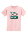 Don't Shop Adopt Childrens T-Shirt-Childrens T-Shirt-TooLoud-PalePink-X-Small-Davson Sales