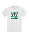 Don't Shop Adopt Childrens T-Shirt-Childrens T-Shirt-TooLoud-White-X-Small-Davson Sales