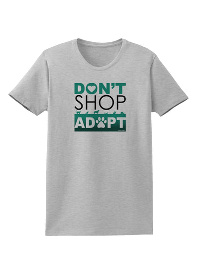 Don't Shop Adopt Womens T-Shirt-Womens T-Shirt-TooLoud-AshGray-X-Small-Davson Sales