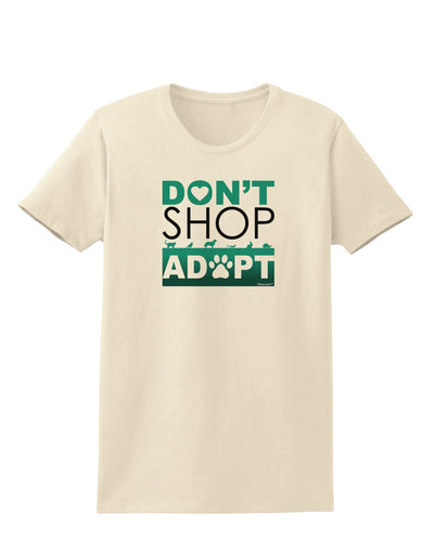 Don't Shop Adopt Womens T-Shirt-Womens T-Shirt-TooLoud-Natural-X-Small-Davson Sales