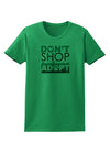 Don't Shop Adopt Womens T-Shirt-Womens T-Shirt-TooLoud-Kelly-Green-X-Small-Davson Sales