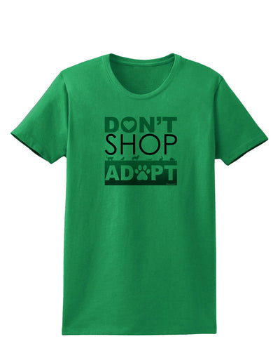 Don't Shop Adopt Womens T-Shirt-Womens T-Shirt-TooLoud-Kelly-Green-X-Small-Davson Sales