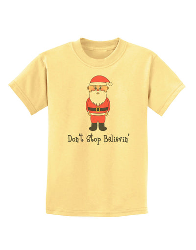 Don't Stop Believin' Santa Christmas Childrens T-Shirt-Childrens T-Shirt-TooLoud-Daffodil-Yellow-X-Small-Davson Sales