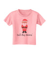 Don't Stop Believin' Santa Christmas Toddler T-Shirt-Toddler T-Shirt-TooLoud-Candy-Pink-2T-Davson Sales