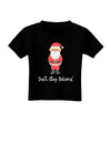 Don't Stop Believin' Santa Christmas Toddler T-Shirt Dark-Toddler T-Shirt-TooLoud-Black-2T-Davson Sales