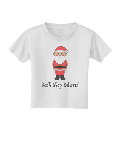 Don't Stop Believin' Santa Christmas Toddler T-Shirt-Toddler T-Shirt-TooLoud-White-2T-Davson Sales