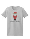 Don't Stop Believin' Santa Christmas Womens T-Shirt-Womens T-Shirt-TooLoud-AshGray-X-Small-Davson Sales