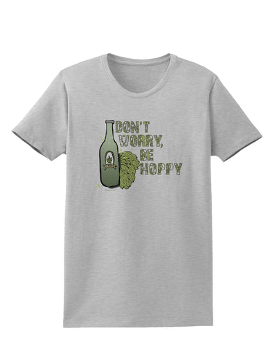 Don't Worry Be Hoppy Womens T-Shirt-Womens T-Shirt-TooLoud-AshGray-X-Small-Davson Sales