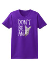 Don't be An Ass Womens Dark T-Shirt-Womens T-Shirt-TooLoud-Purple-X-Small-Davson Sales